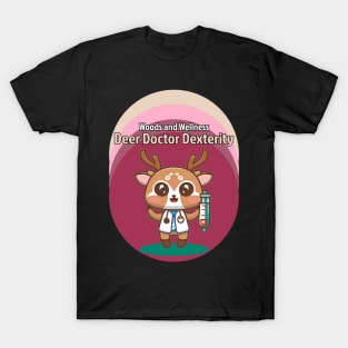 Woods and Wellness, deer Doctor dexterity T-Shirt